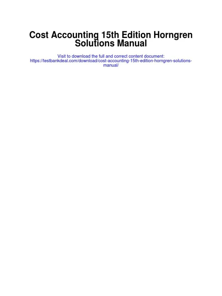 Cost Accounting 15th Edition Horngren Solutions Manual | PDF | Cost