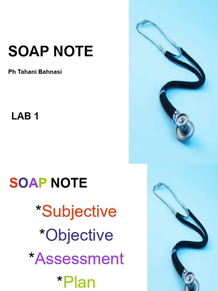 Lab 1 (SOAP Note) .PPTX Version 1 (2) (3 Files Merged) PDF