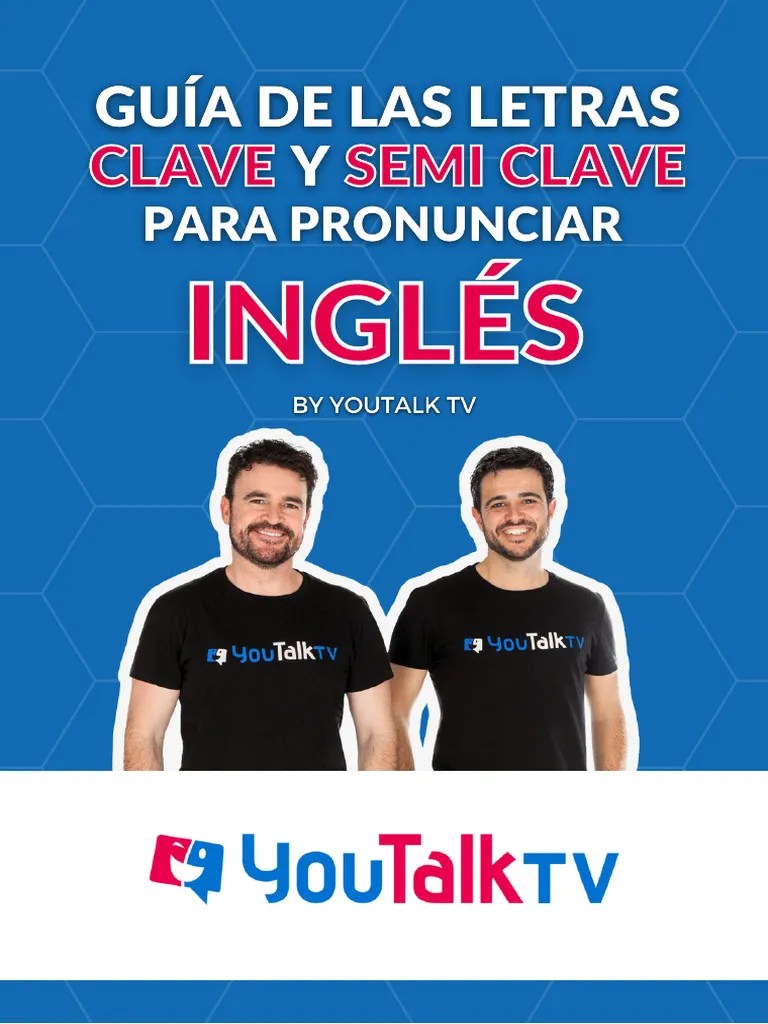 GUIA LETRAS CLAVE Y SEMI CLAVE PARA PRONUNCIAR INGLES. Version 2 PDF