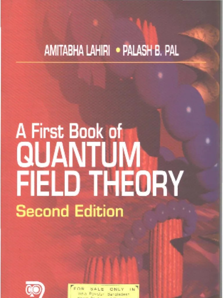 Lahiri and PalAFirst Book of Quantum Field Theory2nd Ed