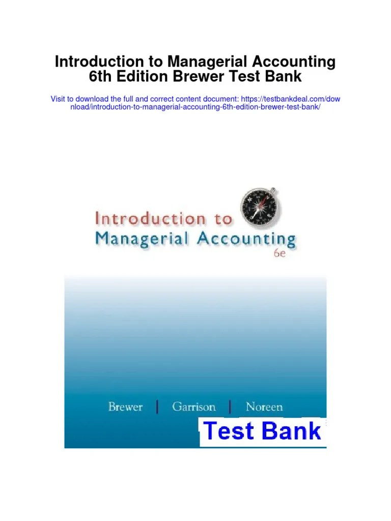 Introduction To Managerial Accounting 6th Edition Brewer Test Bank