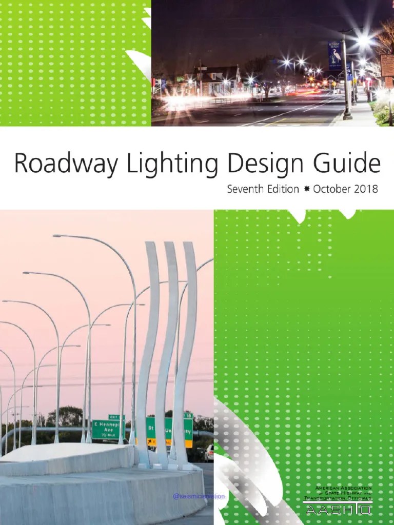 Roadway Lighting Design Guide, 7TH Edition Aashto GL72018 PDF