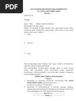 Tidak ada batasan standar mengenai biaya pendirian cv ini, akan tetapi kisaran biaya pendirian cv yang diperlukan tidak sampai lebih dari 10 juta rupiah, biaya ini pun masih bervariasi sesuai dengan layanan yang diinginkan. Akta Pendirian Cv