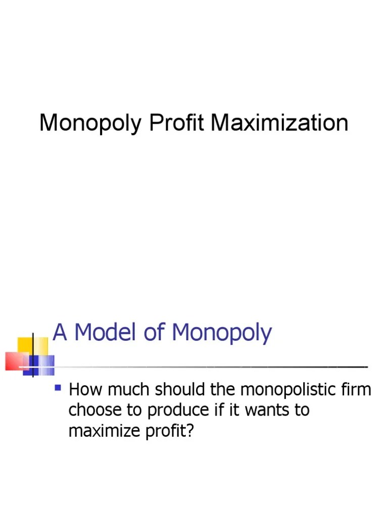 Monopoly Profit Maximization Monopoly Profit (Economics)