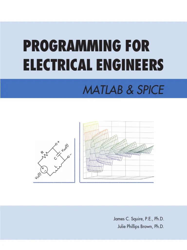 Programming For Electrical Engineers MATLAB and Spice PDF