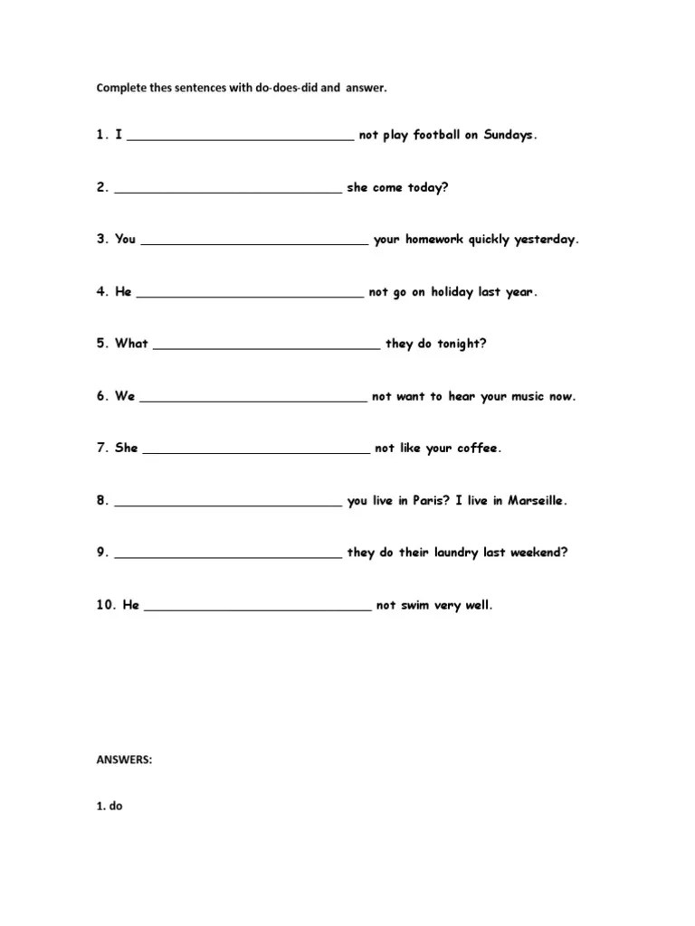 Complete Thes Sentences With Dodoes Did