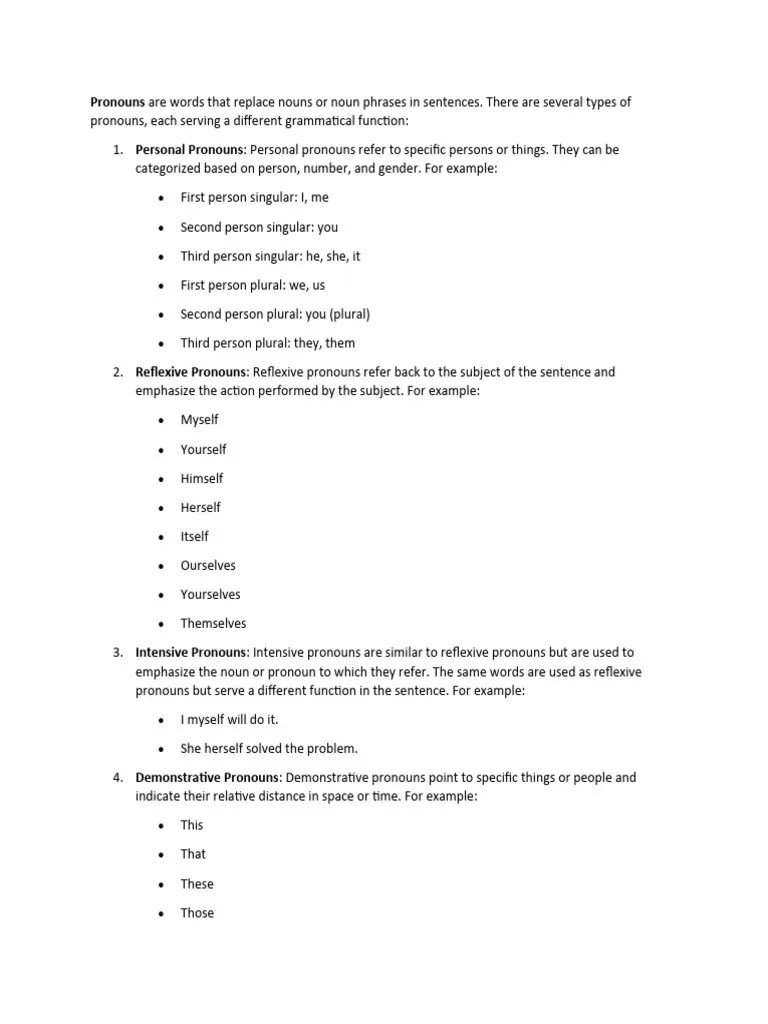 Pronouns are words that replace nouns or noun phrases in sentences