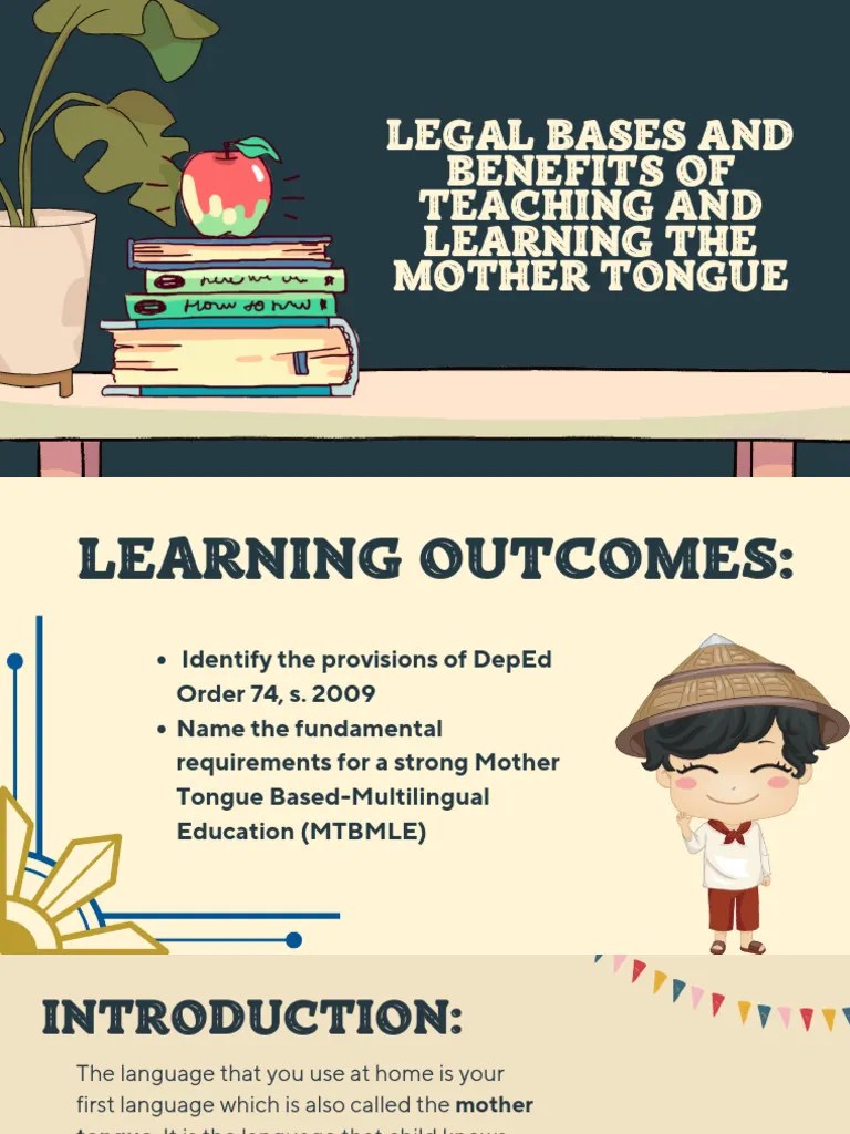 Legal Bases and Benefits of Teaching and Learning The Mother Tongue