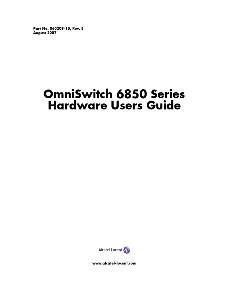 Omniswitch 6850 Series Hardware Users Guide Part No. 06020910, Rev. E