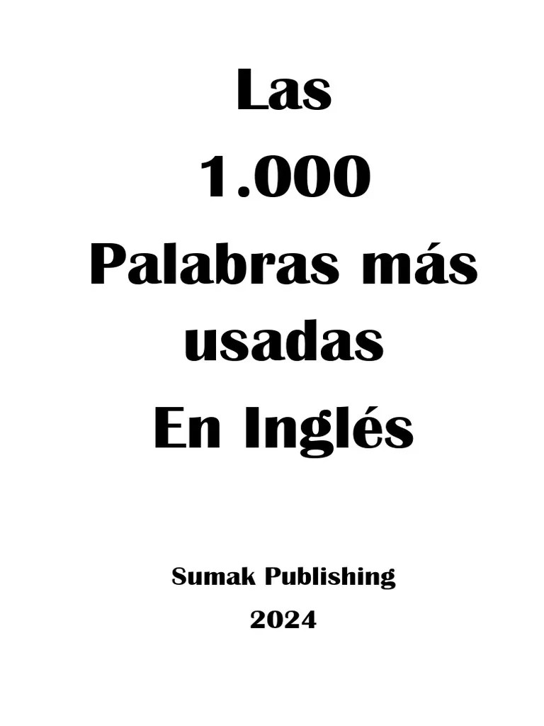 Las 1000 Palabras Más Usadas en Inglés. Entiende El 75 de Las