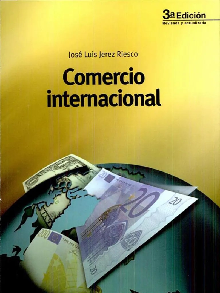 Comercio internacional Escrito por José Luis Jerez Riesco