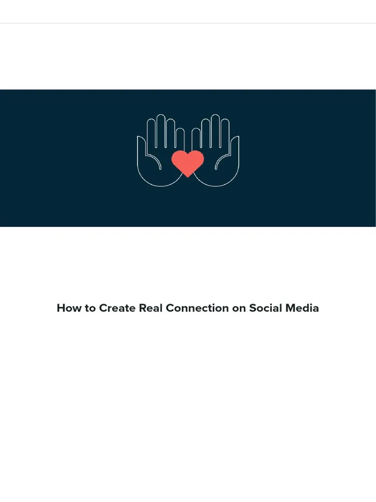 How To Create Real Connection On Social Media Sprout Social Pdf