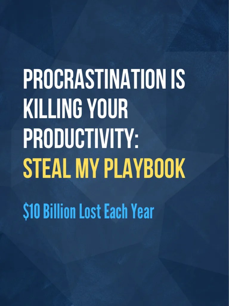 Procrastination Is Killing Your Productivity Steal This PDF