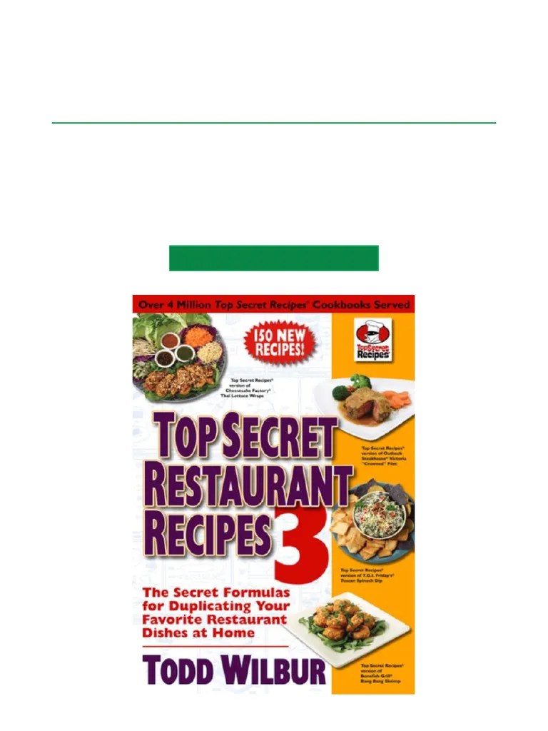 Top Secret Restaurant Recipes 3 The Secret Formulas For Duplicating
