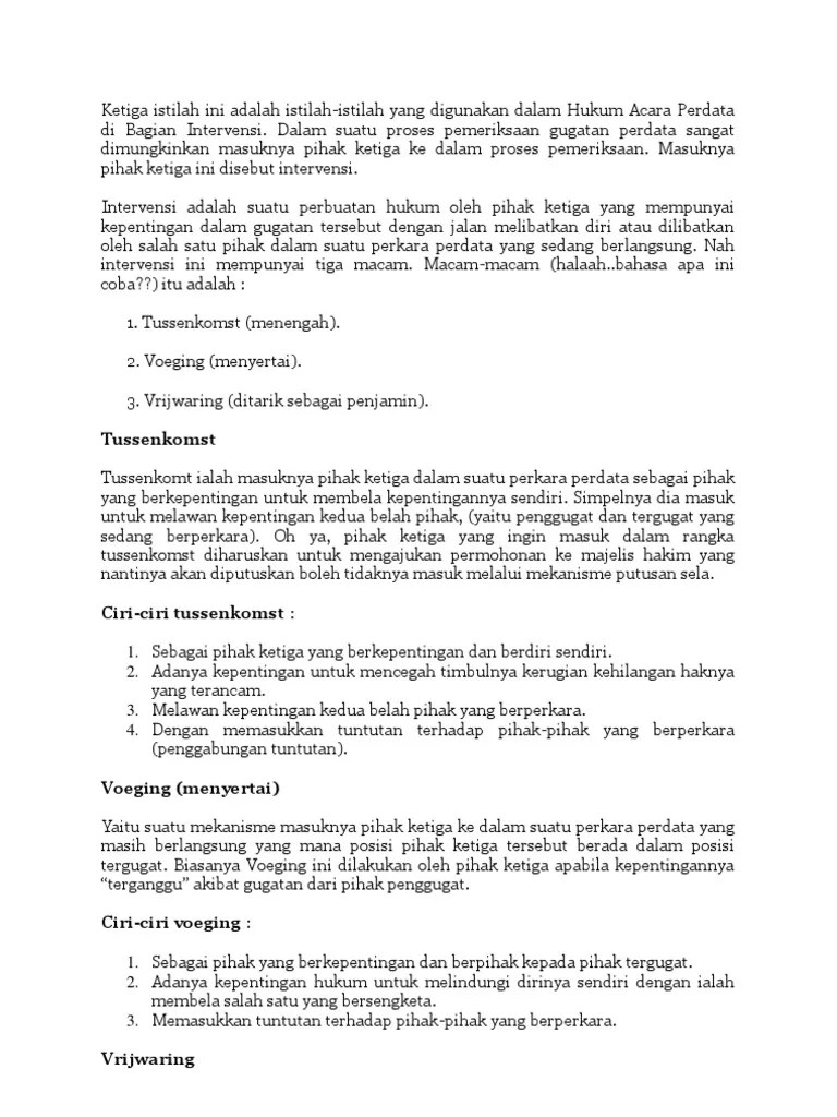 Oleh karena itu, hukum perdata diikuti dengan penyesuaian hukum acara perdata dan hukum pidana diikuti dengan penyesuaian hukum acara pidana. Contoh Surat Gugatan Intervensi Perdata - Download