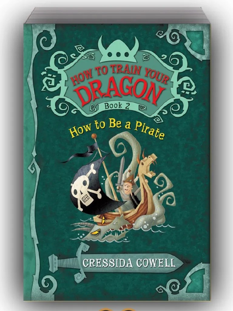How to Train Your Dragon Book 2 How to Be a Pirate by Cressida Cowell