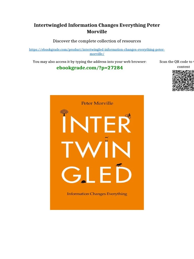 Intertwingled Information Changes Everything Peter Morville Full