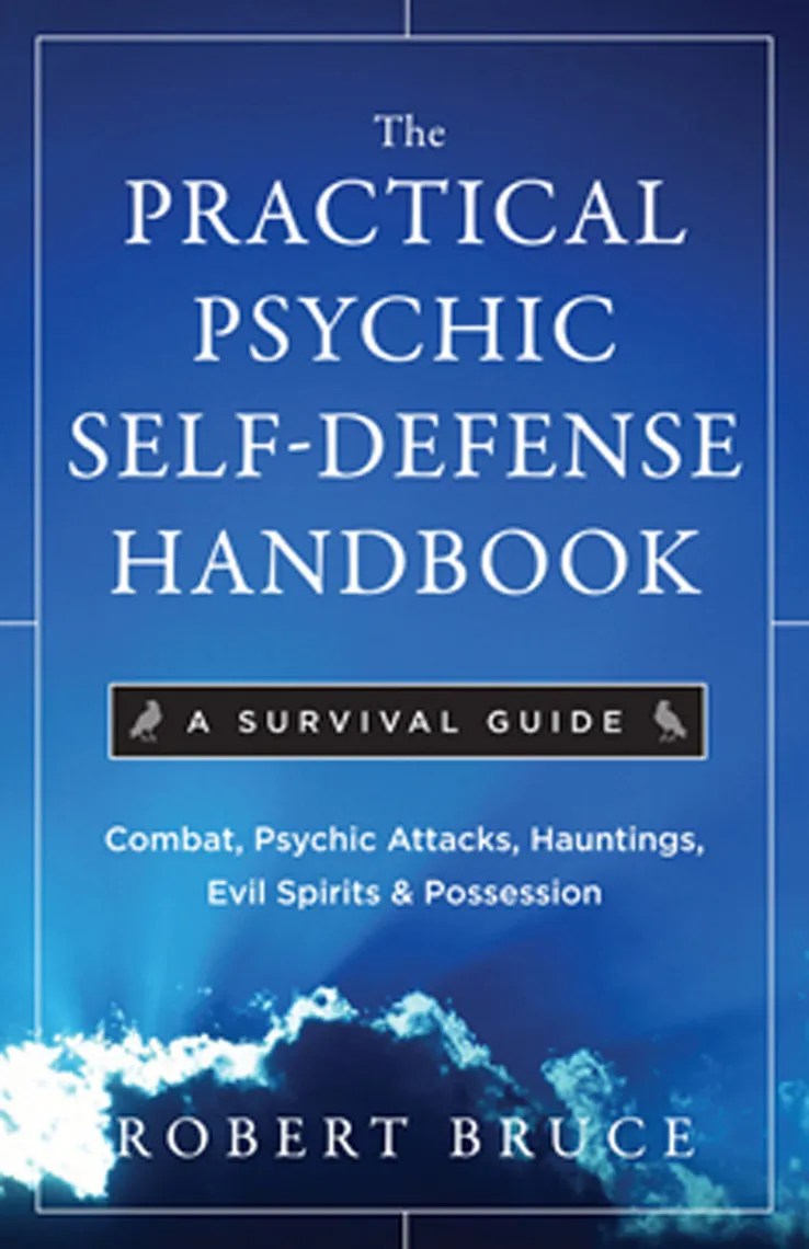 Read The Practical Psychic SelfDefense Handbook Online by Robert Bruce