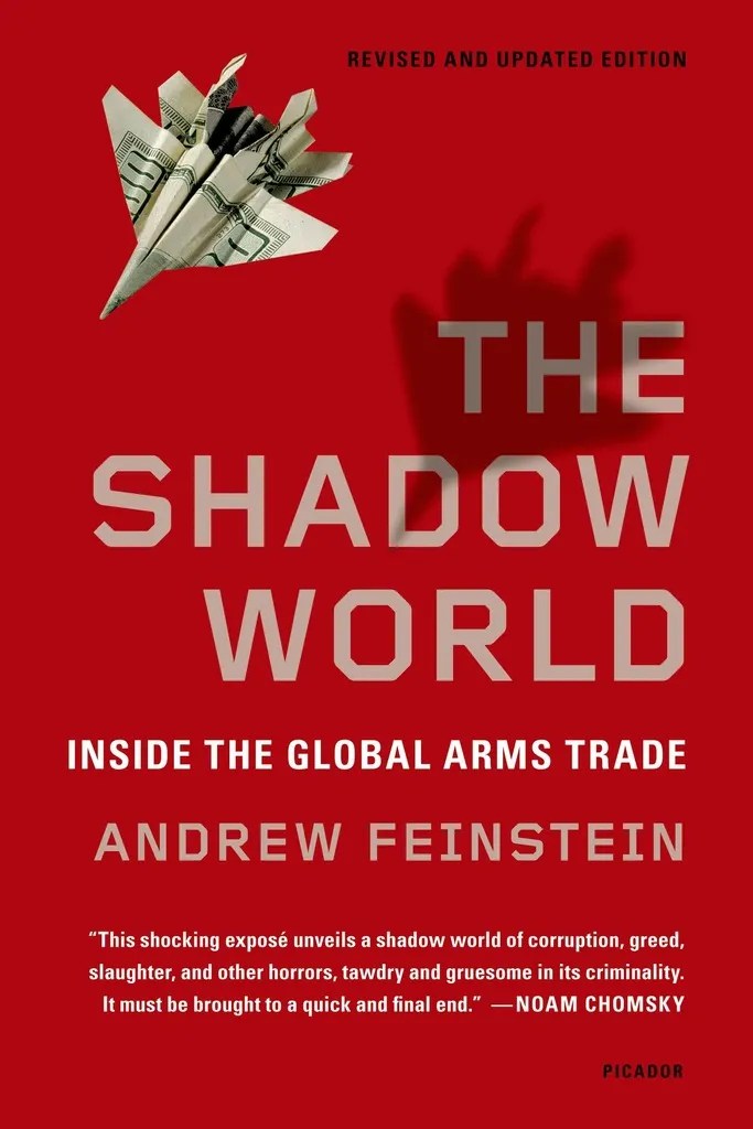 Read The Shadow World Online by Andrew Feinstein Books