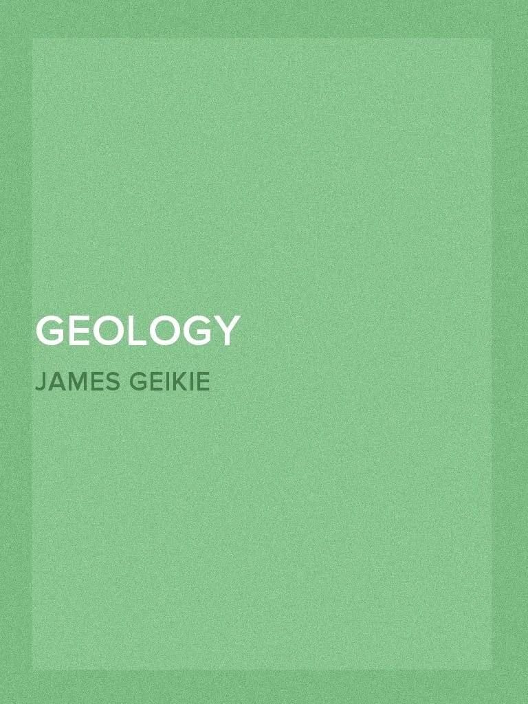 Read Geology Online by James Geikie Books