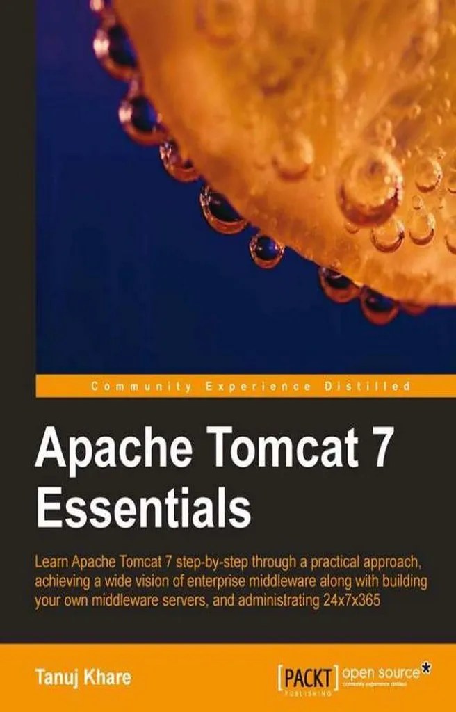 Apache Tomcat 7 Essentials by Tanuj Khare Book Read Online