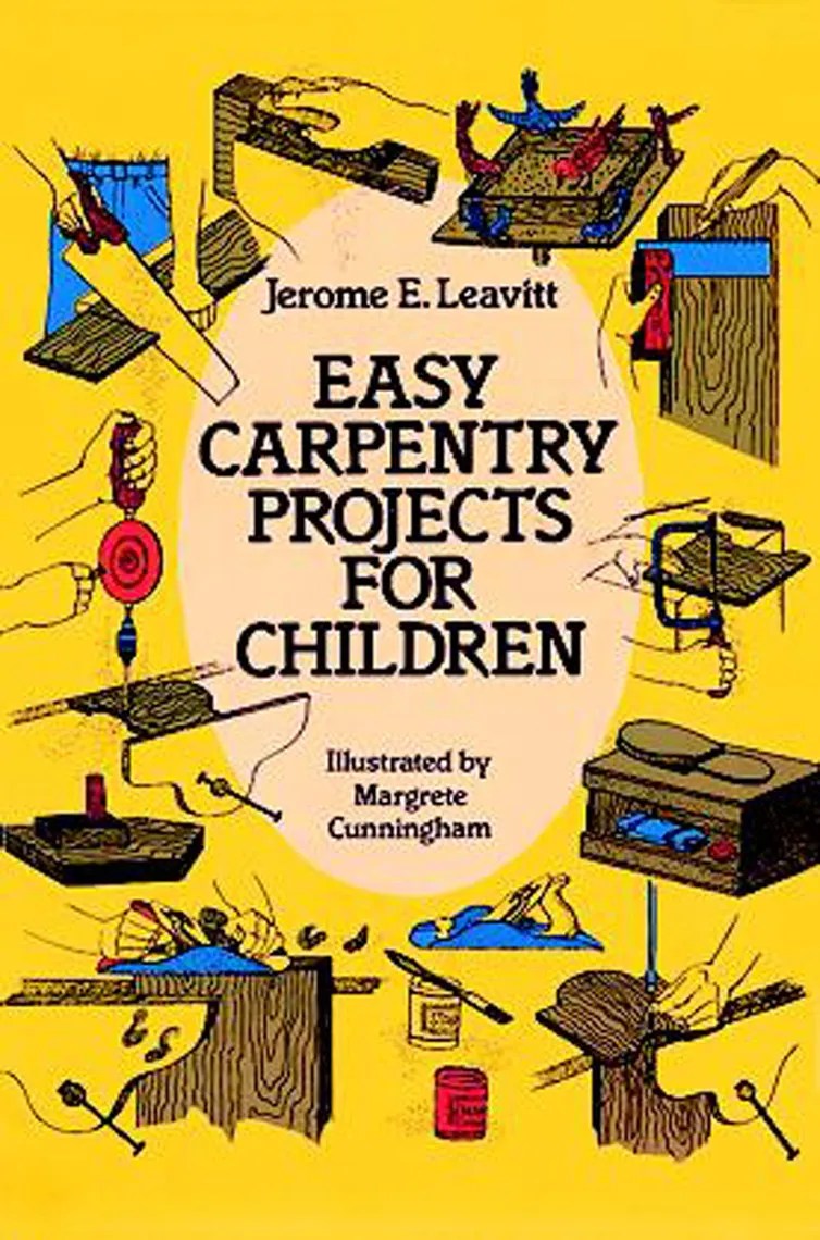 Easy Carpentry Projects for Children by Jerome E. Leavitt Book Read