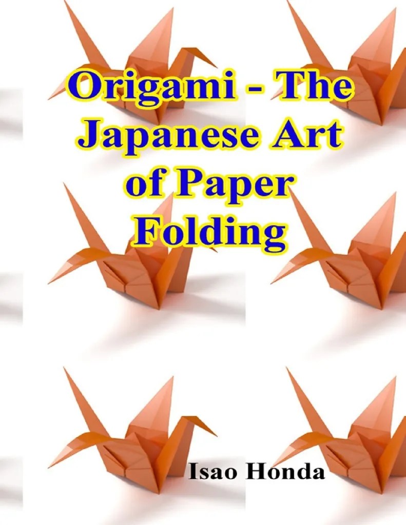 Origami The Japanese Art of Paper Folding by Isao Honda Book Read