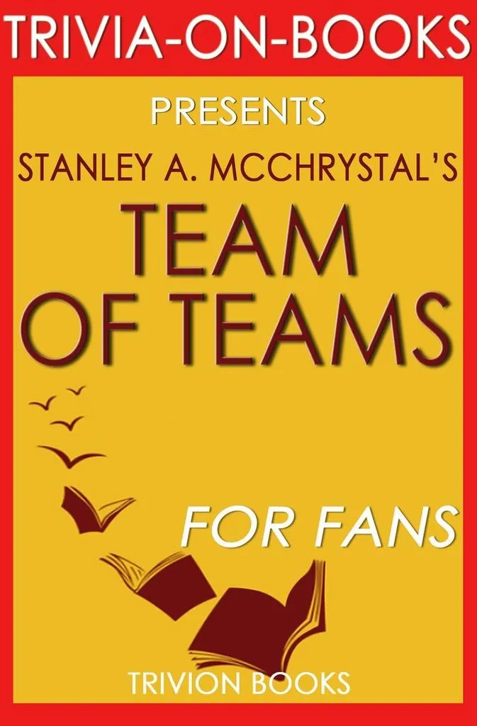 Team of Teams: New Rules of Engagement for a Complex.
