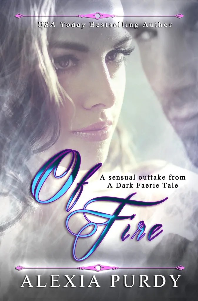 Of Fire (A Sensual Outtake from A Dark Faerie Tale Series