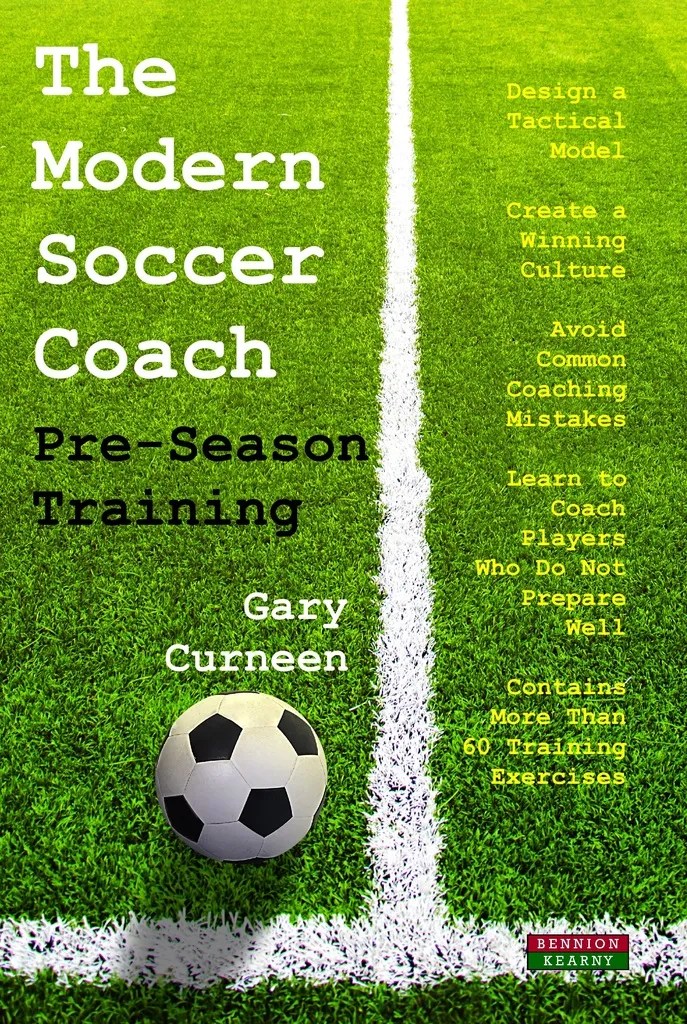 The Modern Soccer Coach PreSeason Training by Gary