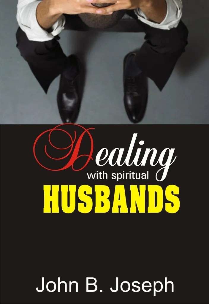 Read Dealing With Spiritual Husbands Online by John B. Joseph Books