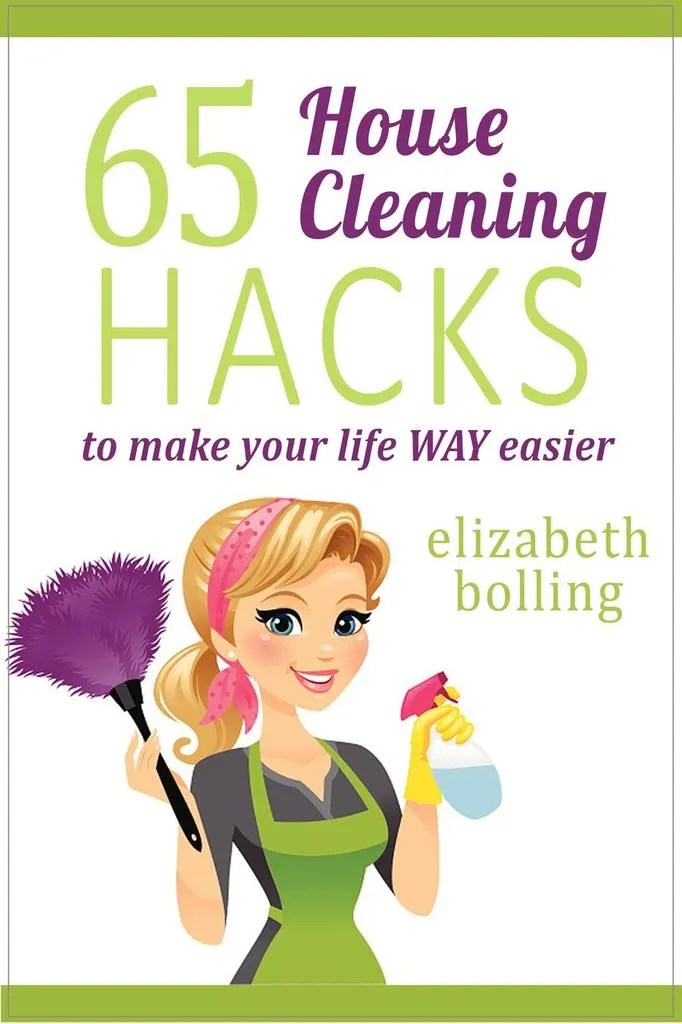 Read 65 Household Cleaning Hacks to Make Your Life WAY Easier Online by