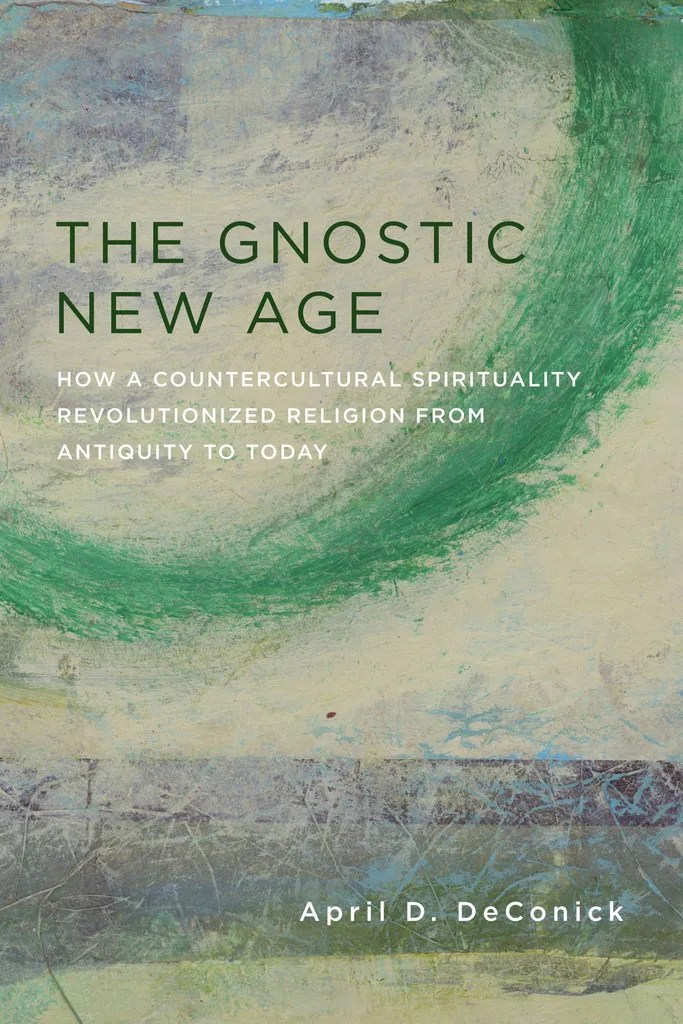The Gnostic New Age by April D DeConick Book Read Online