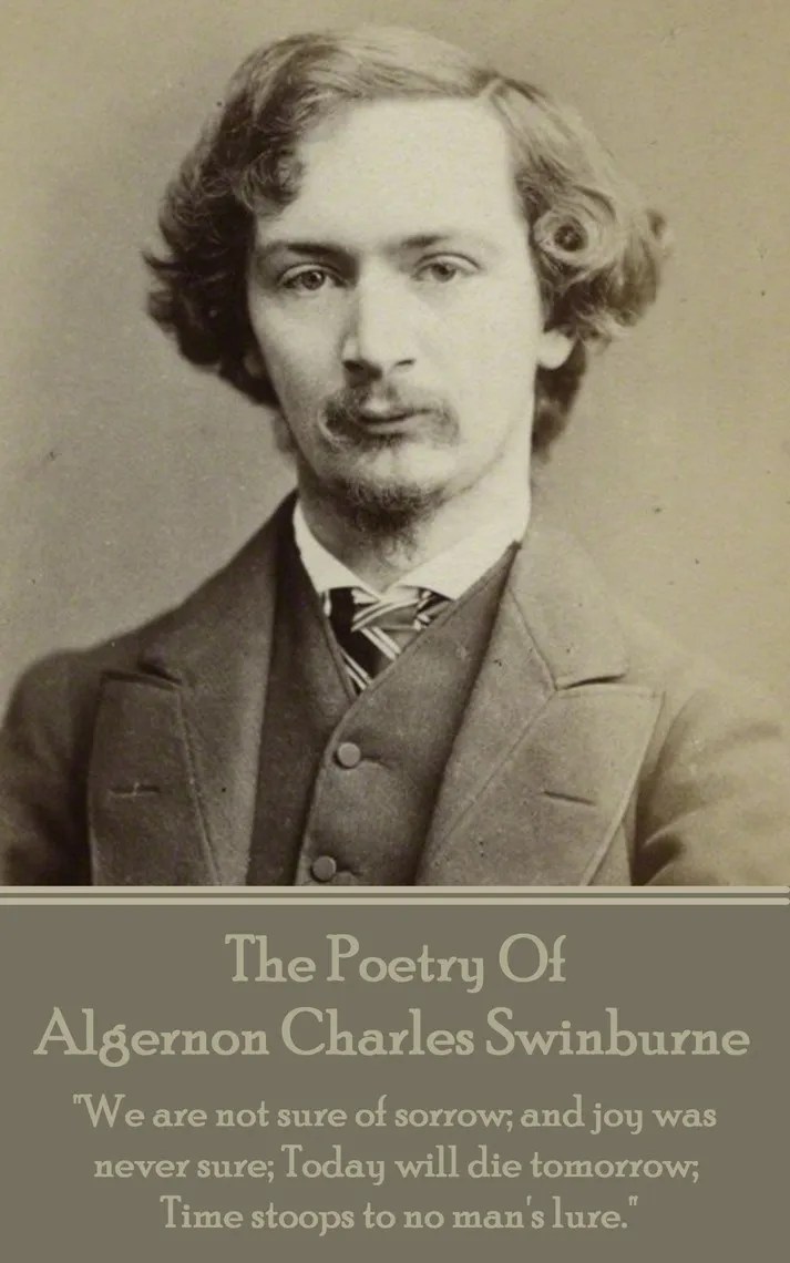 The Poetry Of Algernon Charles Swinburne by Algernon Charles Swinburne