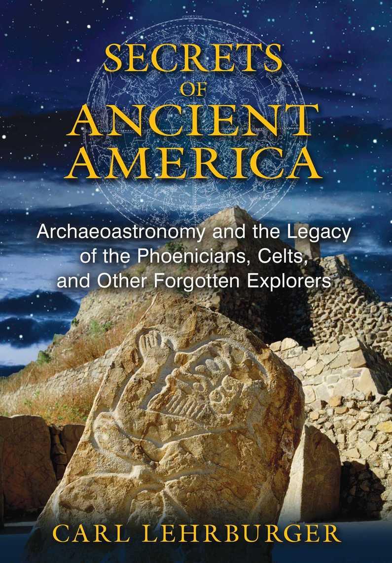 Read Secrets of Ancient America Online by Carl Lehrburger