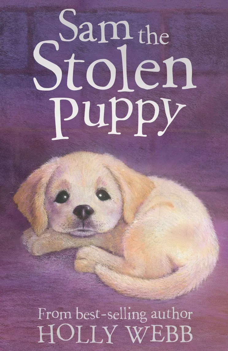 Sam the Stolen Puppy by Holly Webb and Sophy Williams