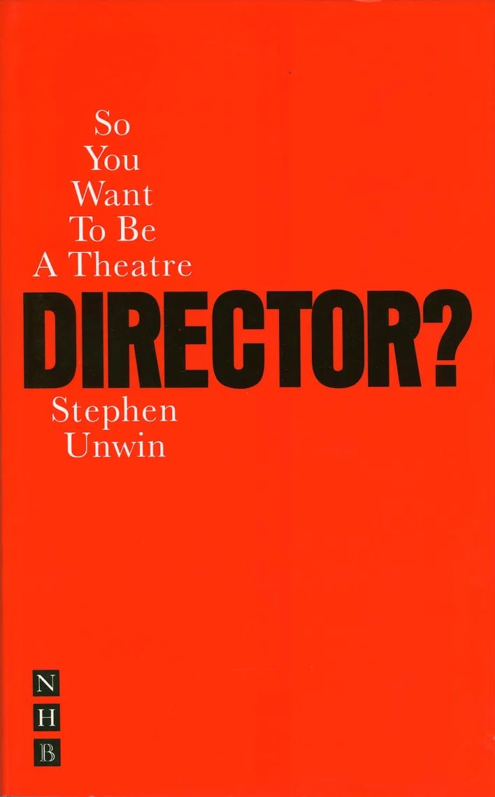 Read So You Want To Be A Theatre Director? Online by