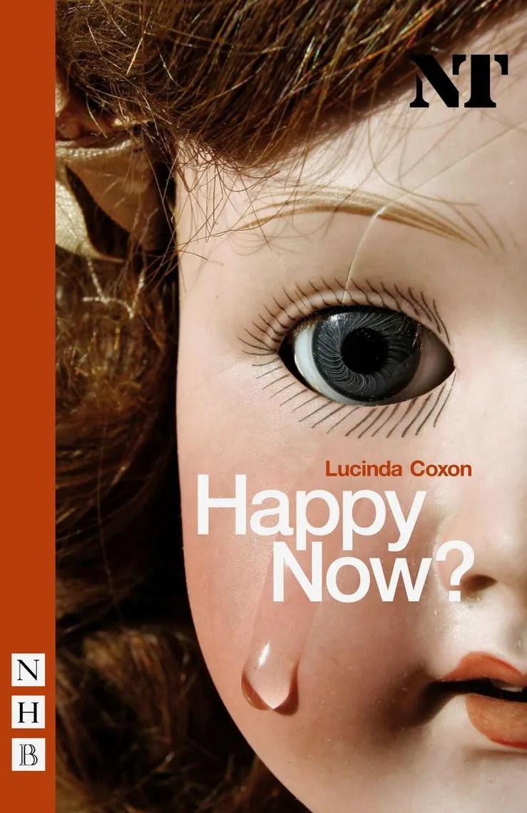 Happy Now? (NHB Modern Plays) by Lucinda Coxon Book