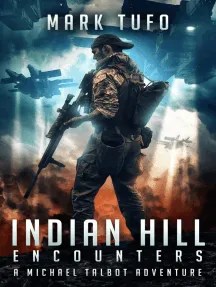 Demon Wars (Lycan Fallout #5) By Mark Tufo Indian Hill 1: Encounters A Michael Talbot Adventure By Mark Tufo - Ebook | Scribd