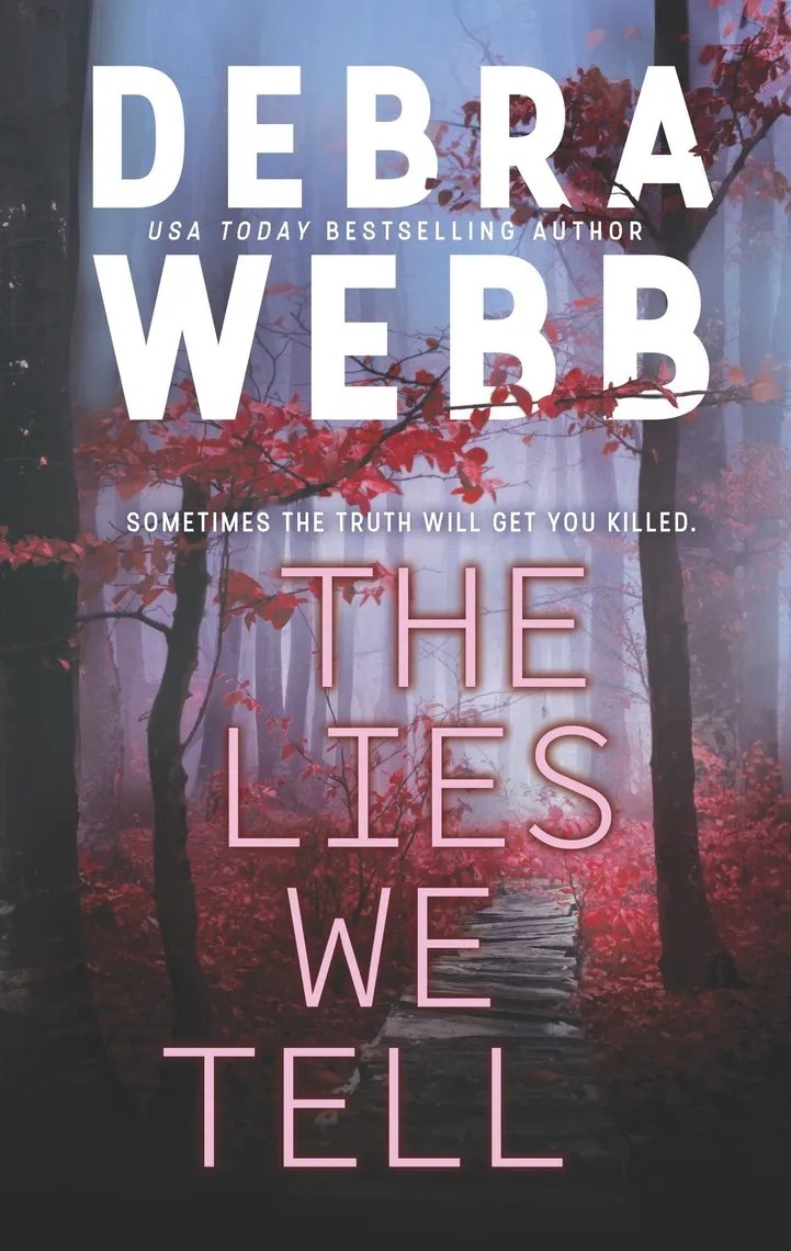 The Lies We Tell by Debra Webb Book Read Online