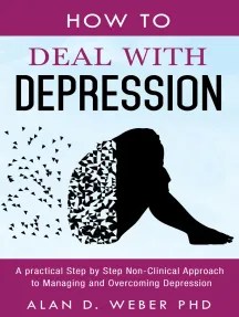How To Deal With Depression By Alan D Weber - Ebook | Scribd