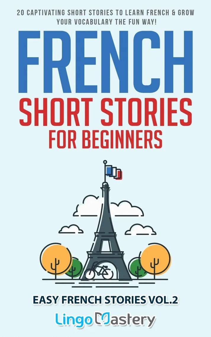 Read French Short Stories for Beginners Online by Lingo Mastery Books