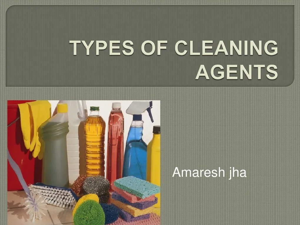 Types of Cleaning Agents PDF Sodium Hydroxide Housekeeping
