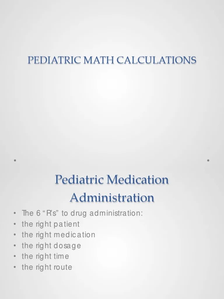 Pediatric_Math_Calculations.pdf Dose (Biochemistry) Pharmaceutical Drug