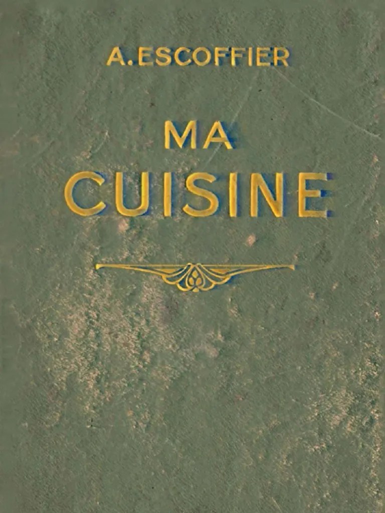 Auguste Escoffier 1934 Flamarion Ma Cuisine 12Mo.700.Pages
