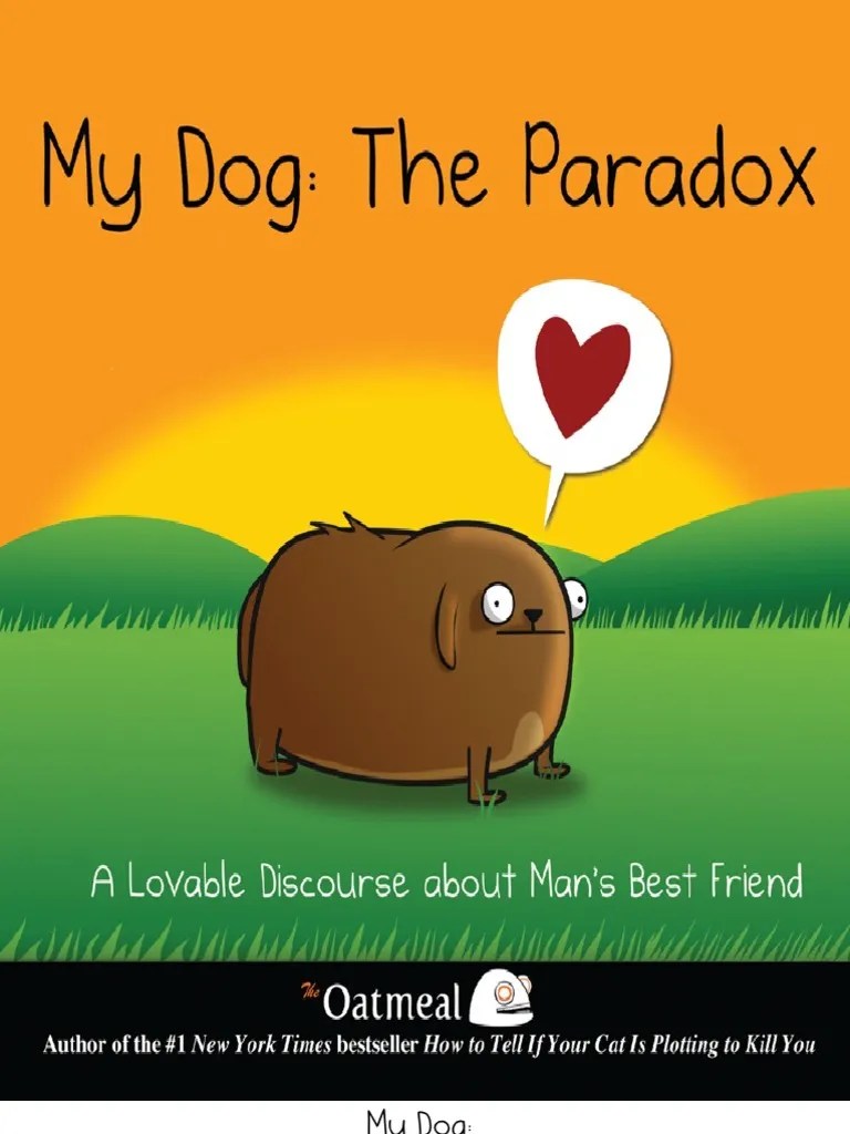 Oatmeal the My Dog the Paradox Psychology & Cognitive Science