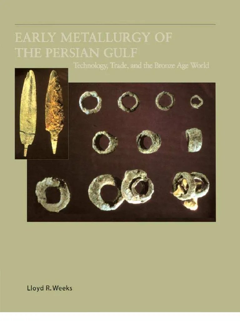 Early Metallurgy of the Persian Gulf Archaeology Bronze Age