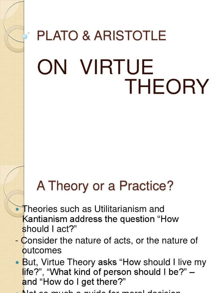 Plato & Aristotle On Virtue Theory PDF Virtue Ethics Virtue