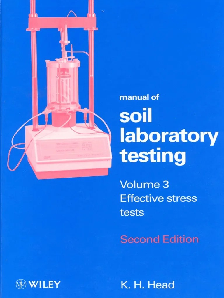 Manual of Soil Laboratory Testing by Head VOL 3 EFFECTIVE STRESS TESTS