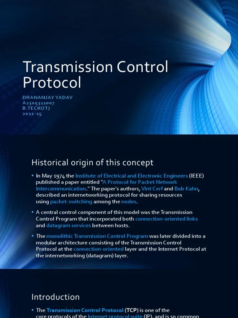 Transmission Control Protocol Transmission Control Protocol